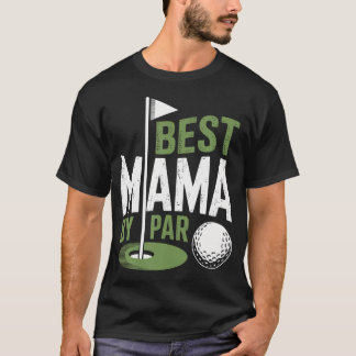 Beste Mama Par Golfing Hole In One Mutter T-Shirt