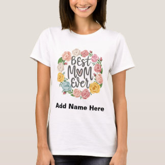 Beste Mutter Aller Zeiten Floraler Kranz - Anpassb T-Shirt