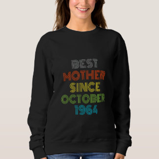 Beste Mutter seit Oktober 1964 Cool Gegenwart Sweatshirt