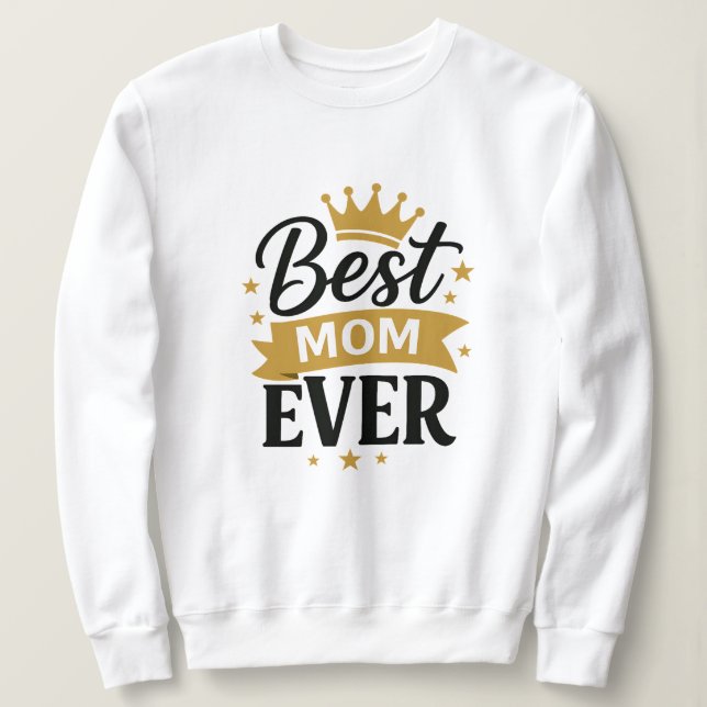 Beste Mutter überhaupt Sweatshirt (Design vorne)