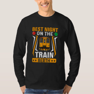Beste Nacht auf Tram Berth Ingenieurbahn Bahn T-Shirt