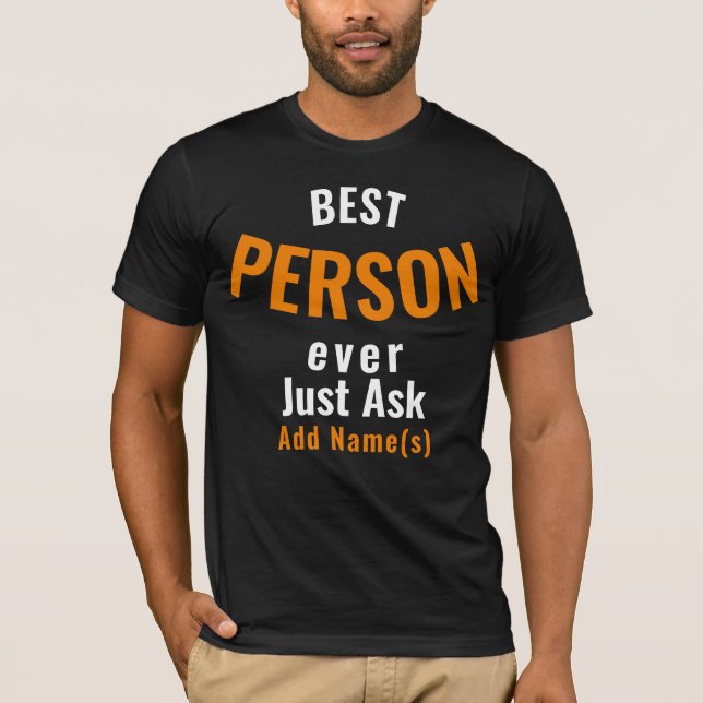 Beste Person je. Personalisiere T-Shirt (Vorderseite)