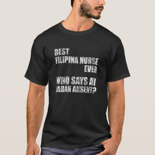 Beste philippinische Krankenschwester überhaupt, d T-Shirt
