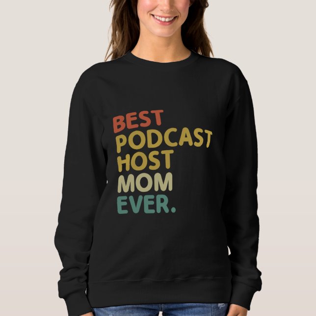 Beste Podcast Host-Mama je Podcasting Podcaster-Po Sweatshirt (Vorderseite)