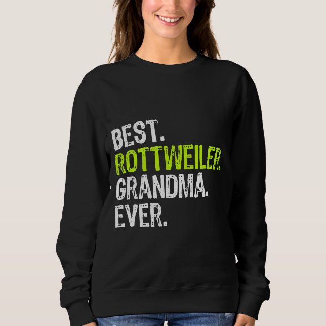 Beste Rottweiler Oma Ever Dog Lover Geschenk Sweatshirt (Vorderseite)