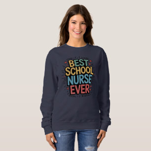 Beste Schulkrankenversorgung je Sweatshirt