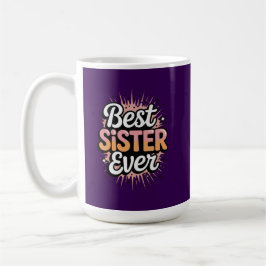 Beste Schwester überhaupt Kaffeetasse
