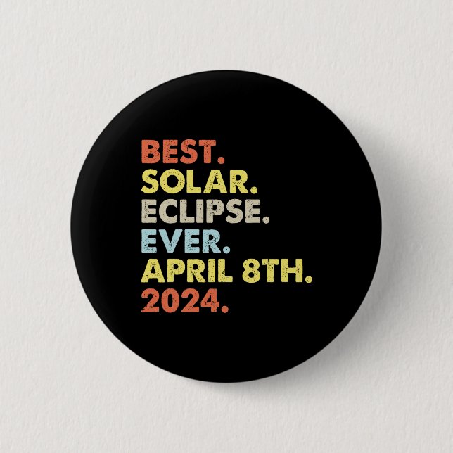 Beste Solar-Eclipse je 8. April 2024 Totalität Button (Vorderseite)