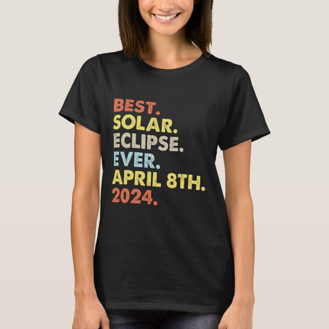 Beste Solar-Eclipse je 8. April 2024 Totalität T-Shirt (Vorderseite)