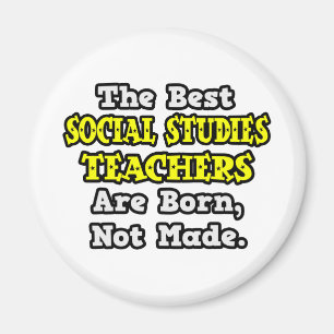 Beste Sozialstudien Lehrer sind Geboren, nicht gem Magnet
