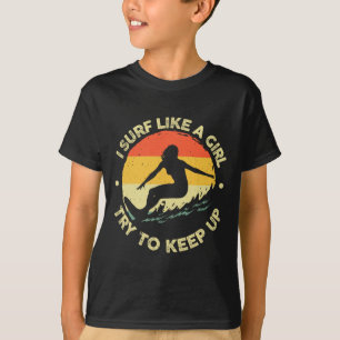 Beste Surf-Kunst für Mädchen Frauen Strand Surfer T-Shirt