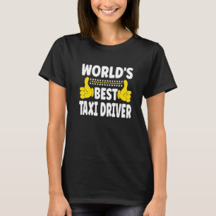 Beste Taxifahrer der Welt Job Titel Beruf Taxi T-Shirt
