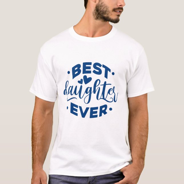 Beste Tochter je T-Shirt (Vorderseite)