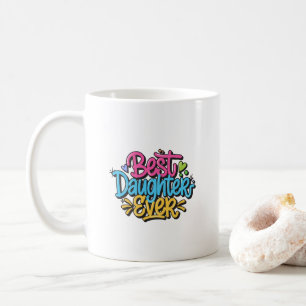 Beste Tochter überhaupt (Stil 3) Kaffeetasse