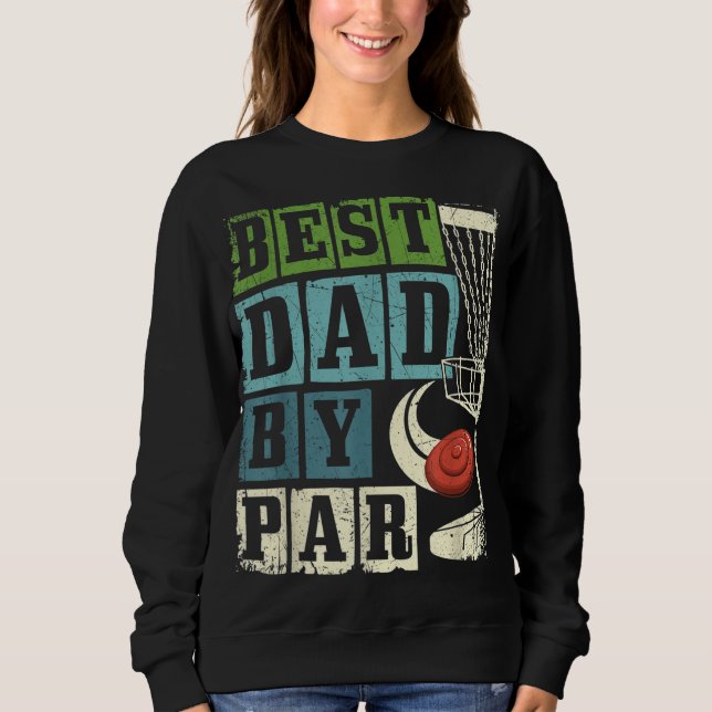 Beste Vater für Par Funny Disk Golf Player Flying  Sweatshirt (Vorderseite)