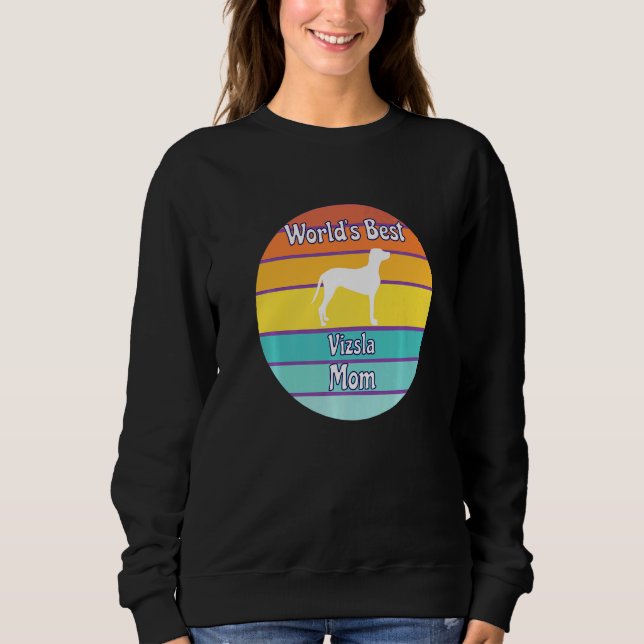 Beste Vizsla-Mutter der Welt Sweatshirt (Vorderseite)