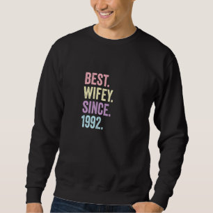 Beste Wifey seit 1992 30. Hochzeitstag 30 Sweatshirt