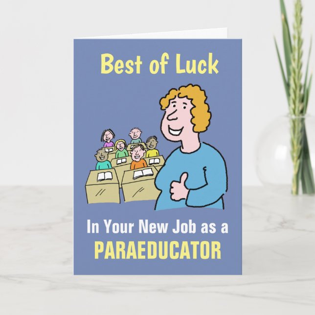 Beste Wünsche in Ihrem neuen Job als Paraeducator  Karte (Vorderseite)