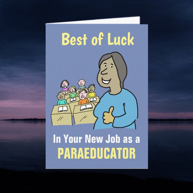 Beste Wünsche in Ihrem neuen Job als Paraeducator  Karte (Von Creator hochgeladen)