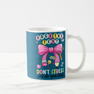Bestehe den Test, stress dich nicht, mach die Lehr Kaffeetasse