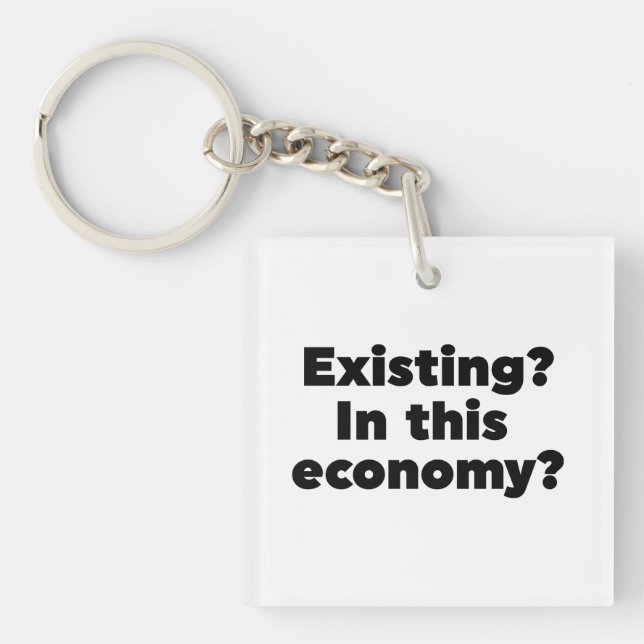 Bestehend? In dieser Wirtschaft? Schlüsselanhänger (Vorderseite)