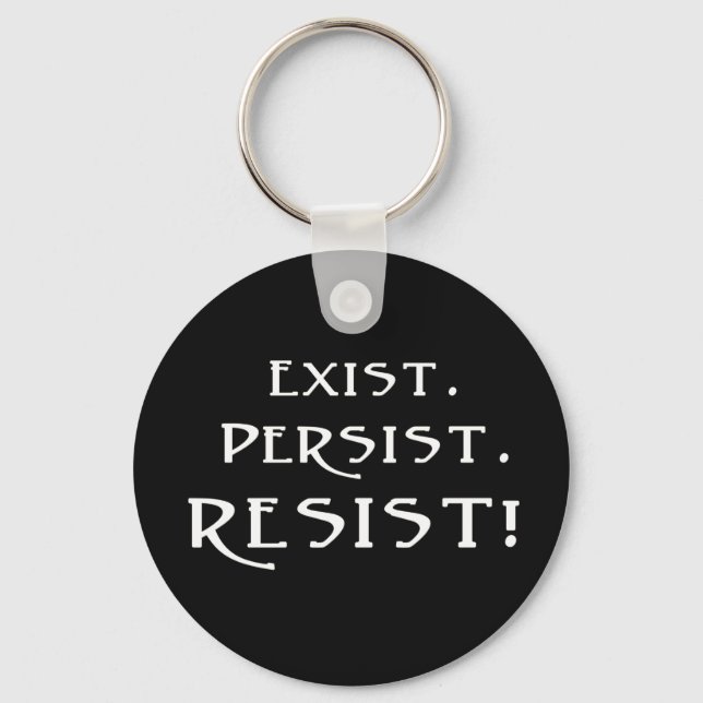 Besteht. Beharrt. Widerstehen! Schlüsselanhänger (Vorderseite)