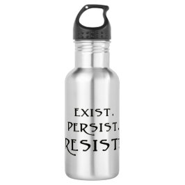 Besteht. Beharrt. Widerstehen! Trinkflasche