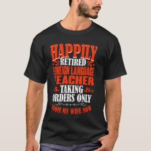 Bestellungen von meiner Ehefrau in fremder Sprache T-Shirt