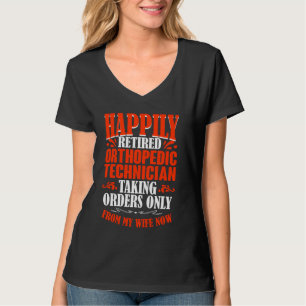Bestellungen von meiner Ehefrau jetzt ermüdet orth T-Shirt