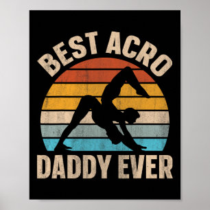 Bester Acro-Daddy Aller Zeiten Design Für Einen Ac Poster