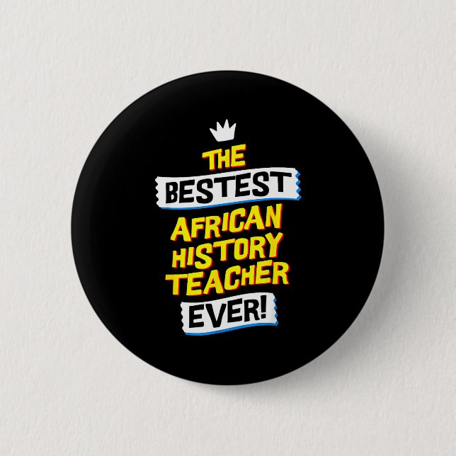 Bester afrikanischer Geschichtslehrer, lustiger Be Button (Vorderseite)