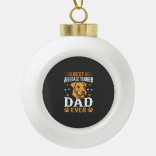 Bester Airedale Terrier Vater überhaupt Hundeliebh Keramik Kugel-Ornament