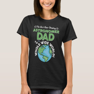 Bester Astronomer-Vater in der ganzen Welt T-Shirt