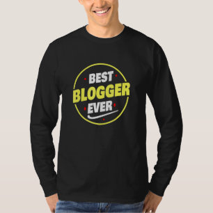 Bester Blogger aller Zeiten sagt Blogger T-Shirt