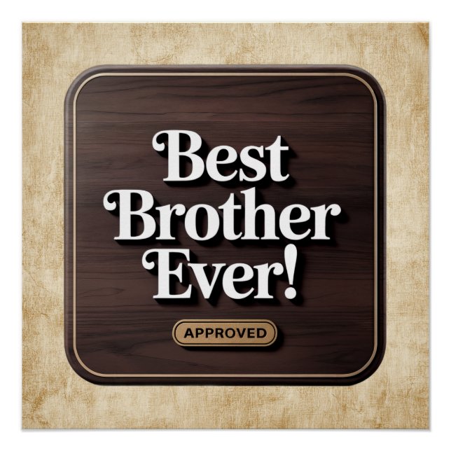 Bester Bruder je, gebilligtes Textdesign Poster (Vorderseite)