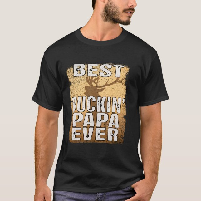 Bester Buckin Papa Ever Shirt Hirschjagd Bucking F (Vorderseite)