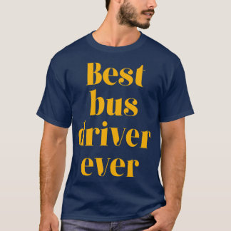 Bester Busfahrer je 11 T-Shirt