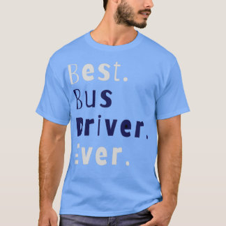 Bester Busfahrer je 7 T-Shirt