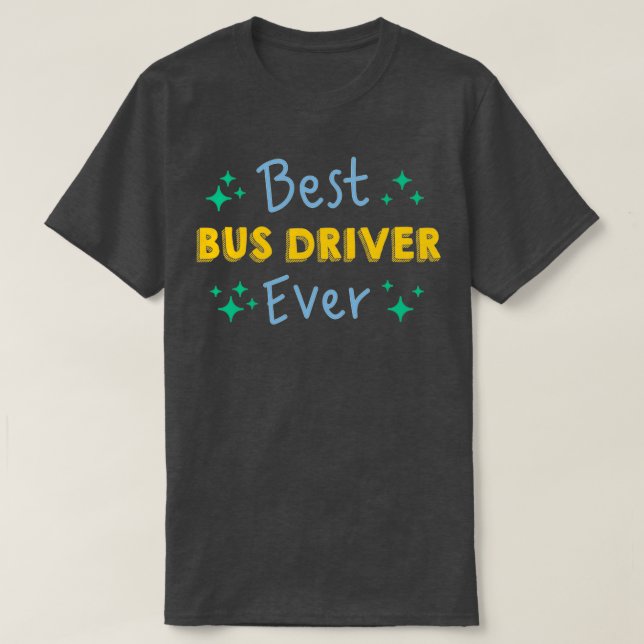 Bester Busfahrer je Funny School Busfahrer 4 T-Shirt (Design vorne)