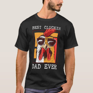 Bester Cluckender Vater Aller Zeiten Hühnervater C T-Shirt