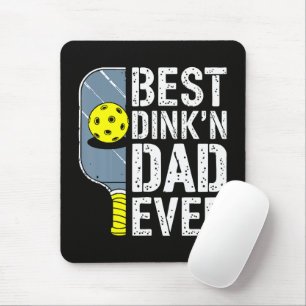 Bester Dink'N Dad Ever Pickleball Mousepad