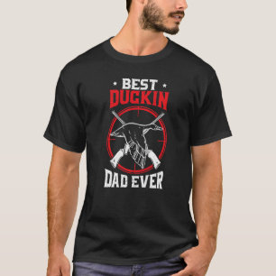 Bester Duckin Vater je Wasservögel Jagd auf Tiere T-Shirt