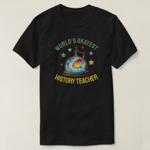 Bester durchschnittlicher Geschichtslehrer der Wel T-Shirt