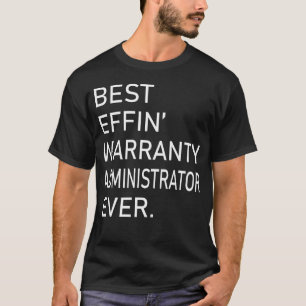 Bester Effekt Garantieadministrator T-Shirt