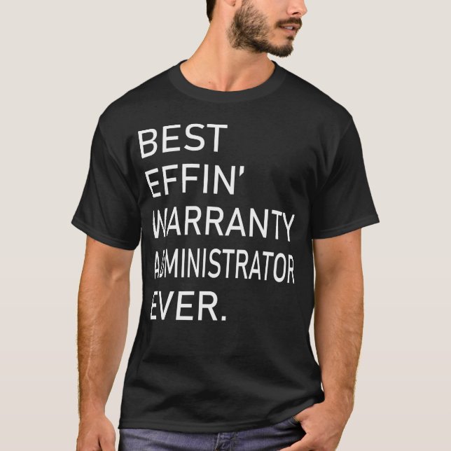 Bester Effekt Garantieadministrator T-Shirt (Vorderseite)