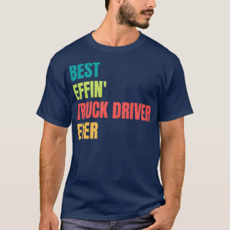 Bester effektiver LKW-Fahrer T-Shirt