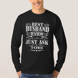 Bester Ehemann Aller Zeiten Frag Nur Tori Sagt T-Shirt