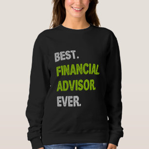 Bester Finanzberater überhaupt  Finanzberater Sweatshirt