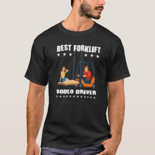 Bester Forklift Rodeo Treiber-Gabelstapler T-Shirt