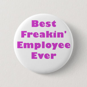 Bester Freakin Angestellter überhaupt Button